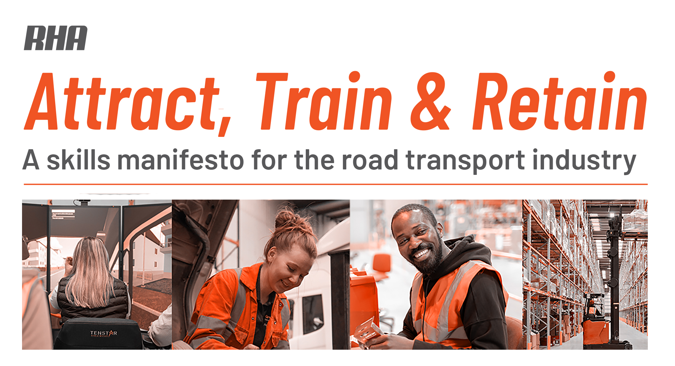 Attract, Train and Retain. RHA launches a skills manifesto to secure the future of the UKs road transport industry